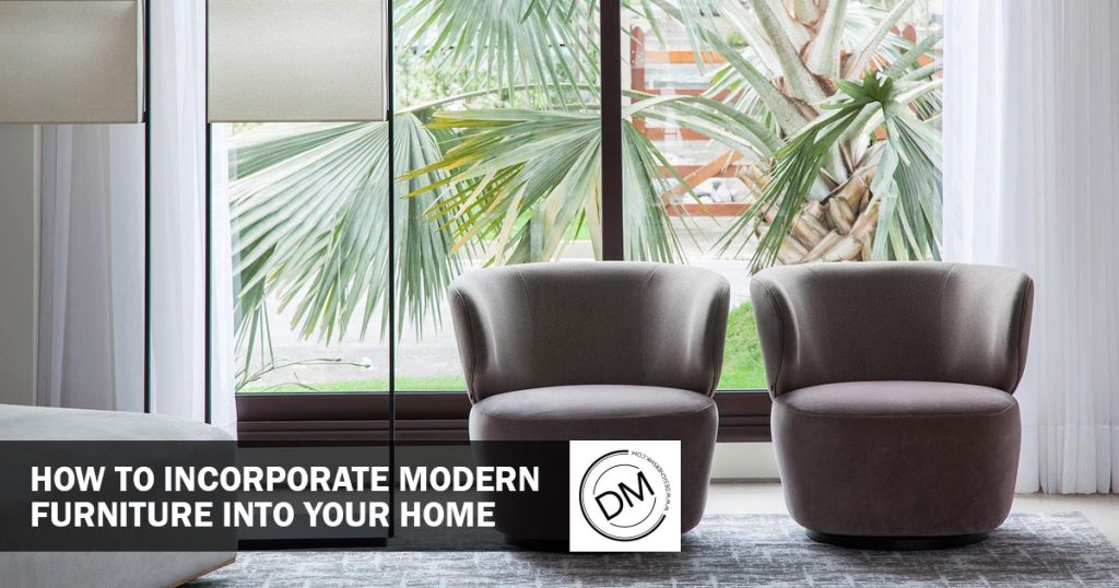 Our Guide To Incorporating Modern Furniture Into Your Home our-guide-to-incorporating-modern-furniture-into-your-home