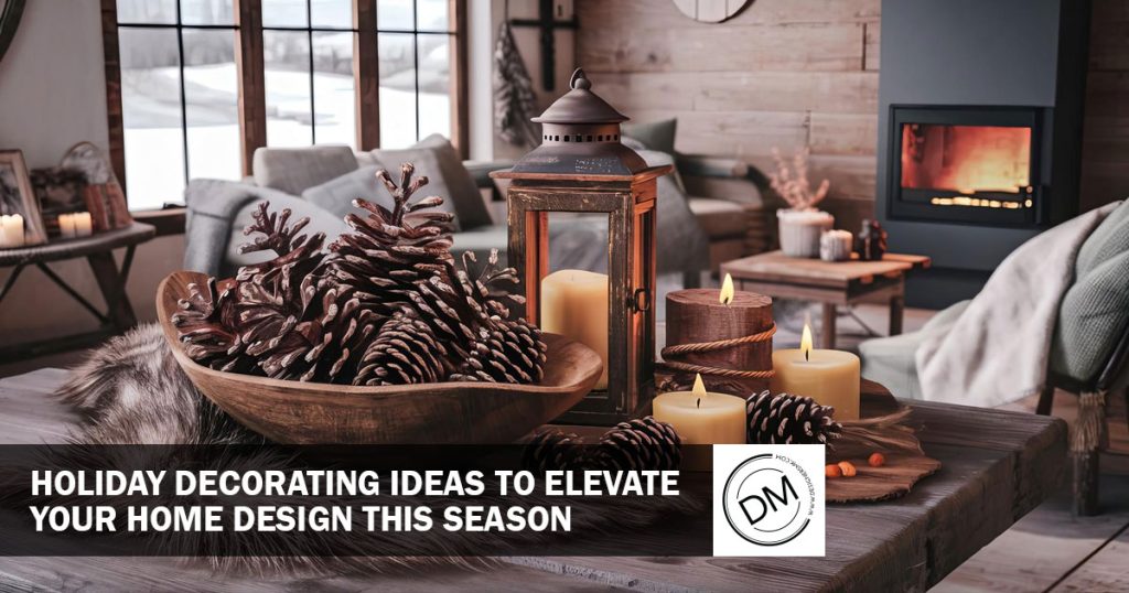 7 Tips for Luxurious Holiday Season Home Design
